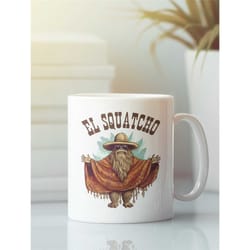 bigfoot el squatcho mug, funny bigfoot gifts, mexican sasquatch coffee cup, funny cinco de mayo gift, sasquatch lover pr