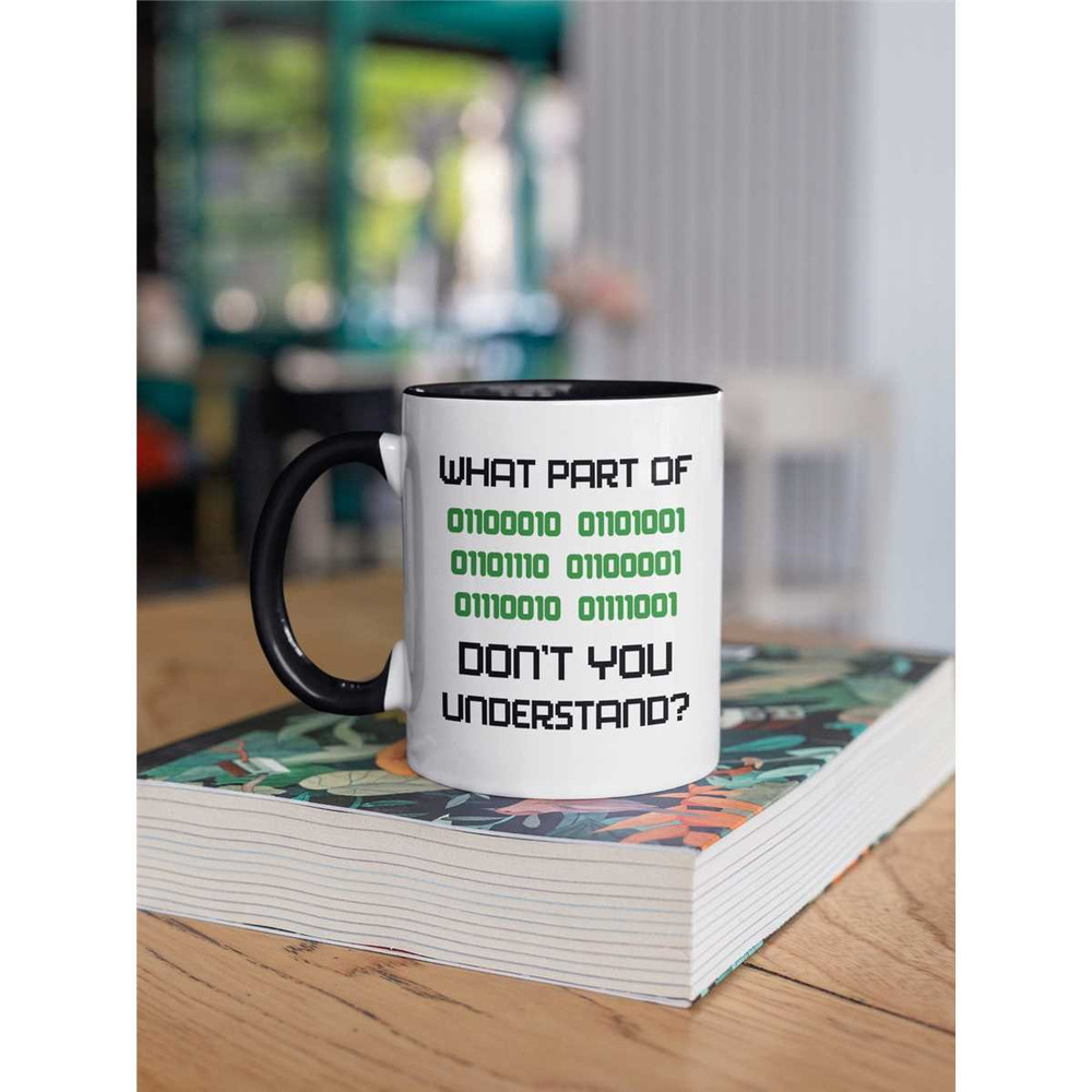 Binary Mug, Funny Programmer Gift, Binary Gifts, What Part of Binary Don't You Understand, Computer Programmer Mug, Prog.jpg