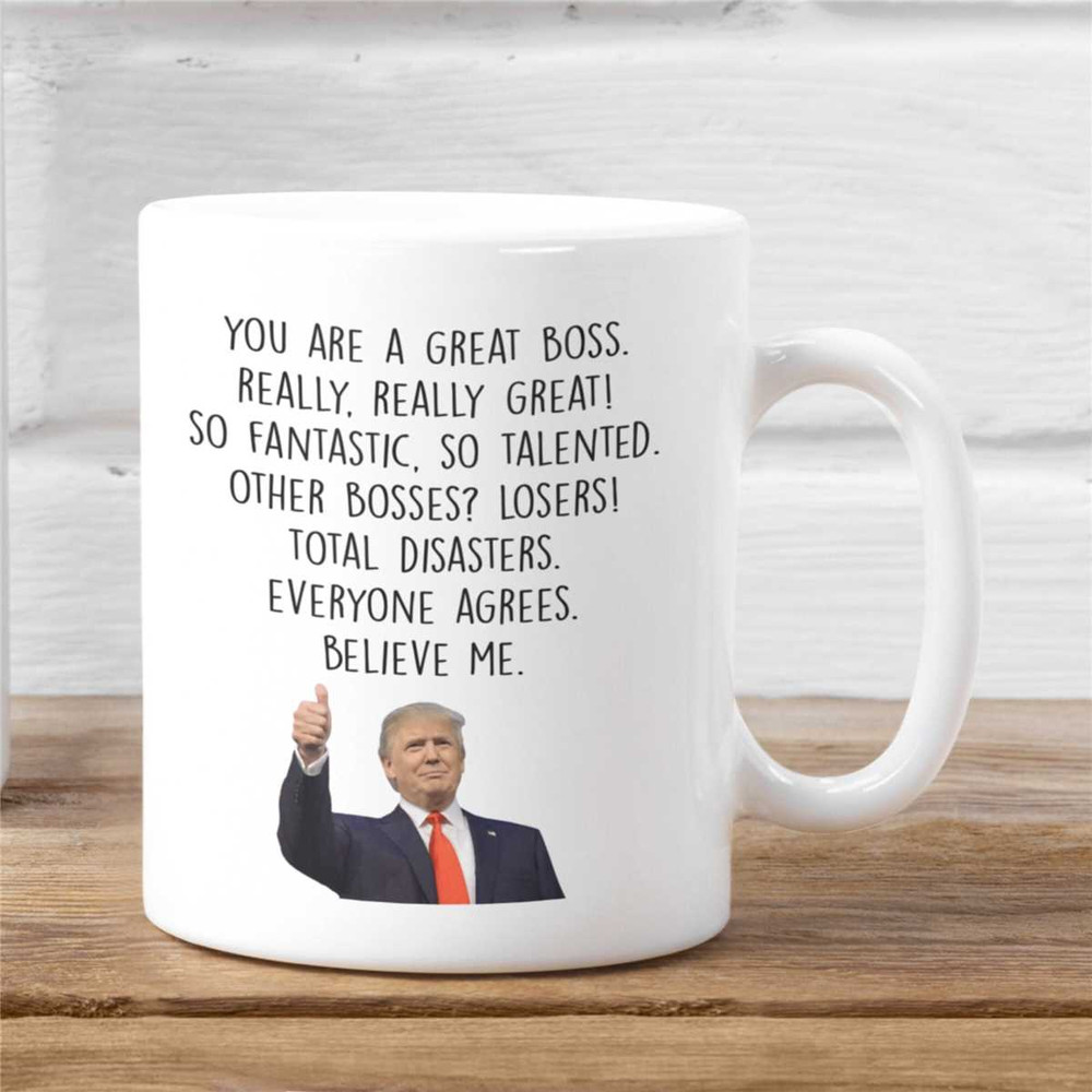 Boss Mug Gift, Trump Boss Mug, Best Boss Ever Gifts, Funny Coffee Mug, You Are a Great Boss.jpg