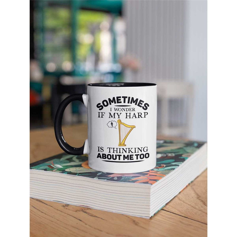 Harp Player Gifts, Funny Harp Mug, Harpist Present, Harp Lover Coffee Cup, Sometimes I Wonder if my Harp is Thinking abo.jpg