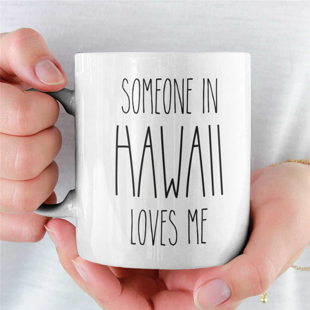 HAWAII mug, Long Distance Gift for Boyfriend, Miss You Gifts, Girlfriend Coffee Cup, Someone in Ohio Loves Me, Thinking.jpg
