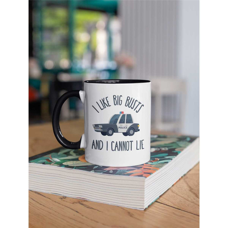 I Like Big Busts and I Cannot Lie, Funny Police Officer Gifts, Police Mug, Policeman Coffee Cup, Gift for Cop, Birthday.jpg
