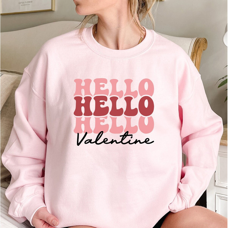Hello Valentine Sweatshirt, Valentines Day Sweatshirt, Valentine Sweatshirt, Happy Valentines Day, Valentines Day Shirt, Valentines Day Gift.jpg