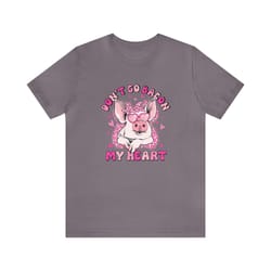 dont go bacon my heart tshirt, valentines tshirt, womens valentines shirt, pink pig valentine shirt