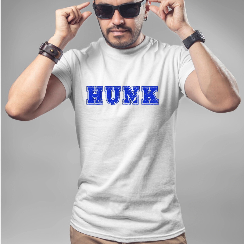 Hunk College Shirt Mens Valentines Day Shirt for Men Funny Shirt for Mens Tee Boyfriend Gift for Husband Gift for Son Gods Gift to Women Tee.jpg