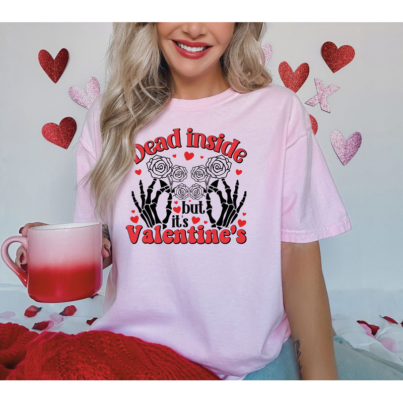 Dead Inside But It's Valentine's T-shirt, Skeleton Shirt, Valentines Day Shirts For Women, Valentine's Skeleton T-shirt, Cute Heart T-shirt.jpg