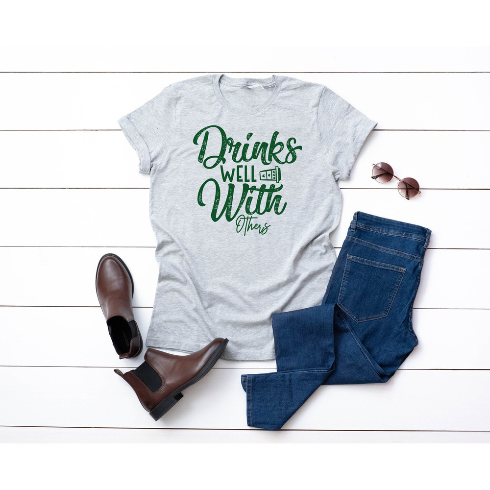 St Patricks Day Shirt,Drinks Well With Others,St Patricks Day Drinking Shirt, St paddys day, Irish shirt.jpg