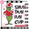 Grinch shuh duh fuh cup Embroidery design, Grinch christmas Embroidery, logo design, Embroidery File, Digital download.jpg