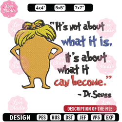 it's not about what it is it's about what it can become embroidery design, dr seuss embroidery, digital download