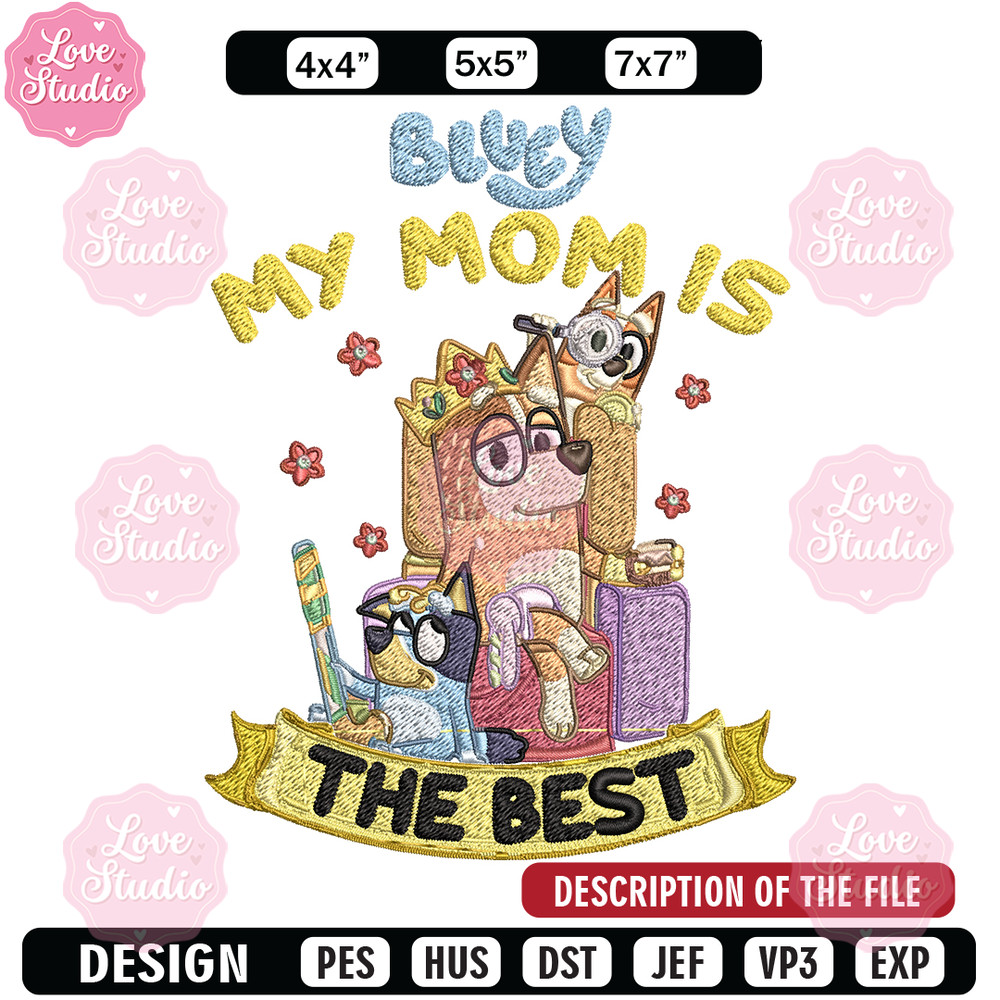 My Mom is the best Embroidery, Bluey cartoon Embroidery, Embroidery File, cartoon design, Digital download.jpg