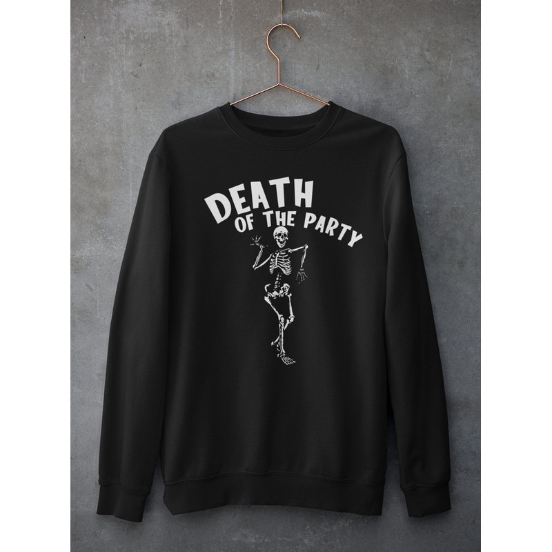 Death of the Party Unisex Halloween Sweatshirt , Dancing Skeleton, Gift for Him.jpg
