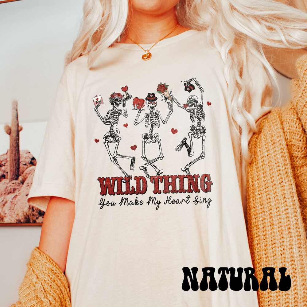 Wild Thing You Make My Heart Sing Shirt, Spooky Valentines Day Shirt, Skeleton Valentine T-Shirt, Goth Valentine Crewneck, Gothic Love Tee.jpg