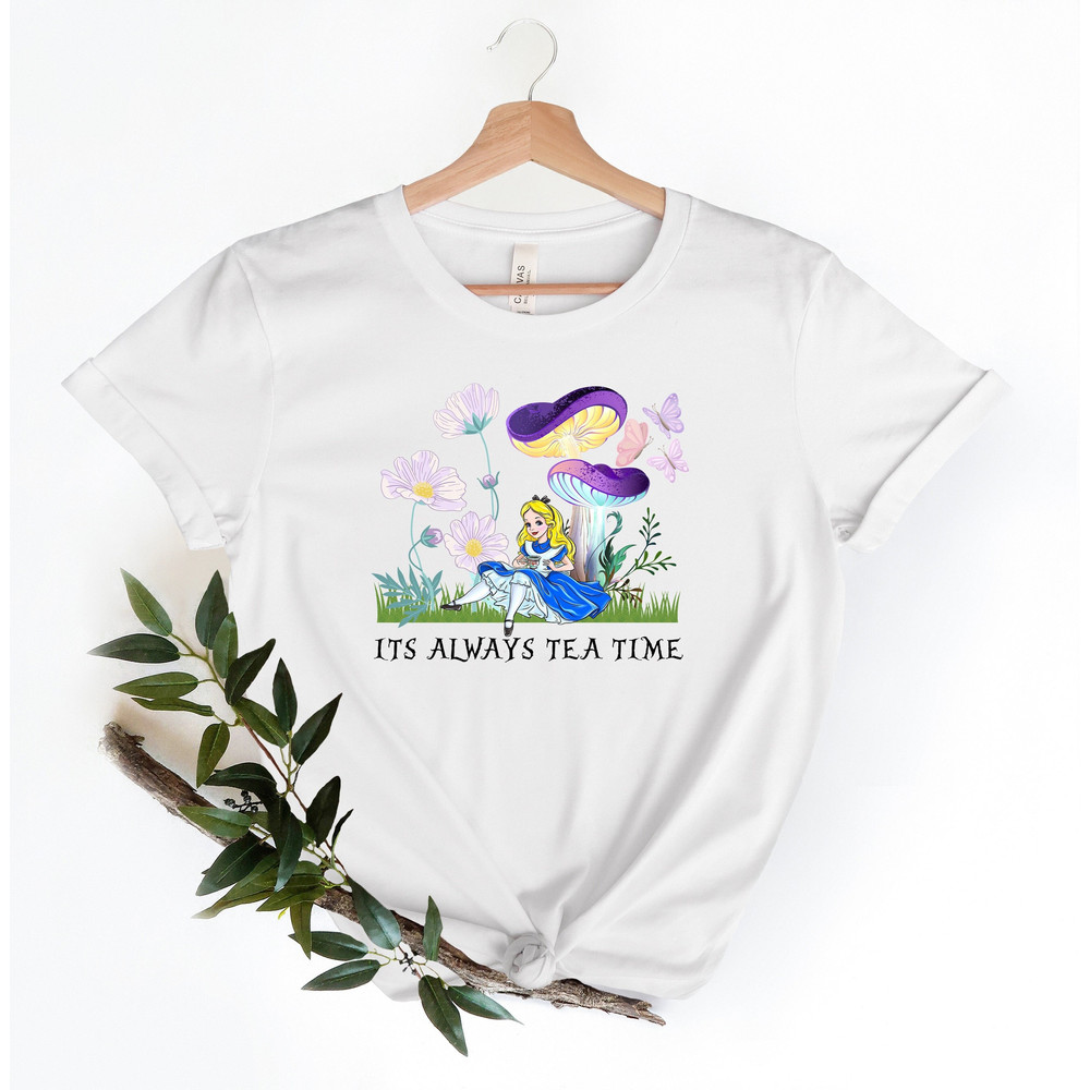 Its Always Tea Time Shirt, Alice In Wonderland Shirt, Tea Cu.jpg
