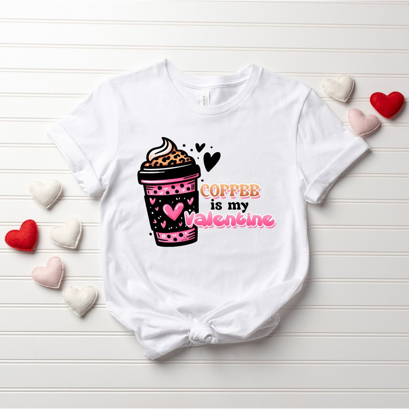 Coffee is My, Valentine Shirt, Comfort Colors®, Cute Valentine Shirt, Love Shirt, Happy Valentine Day, Valentines Coffee, Valentine Gift 1.jpg