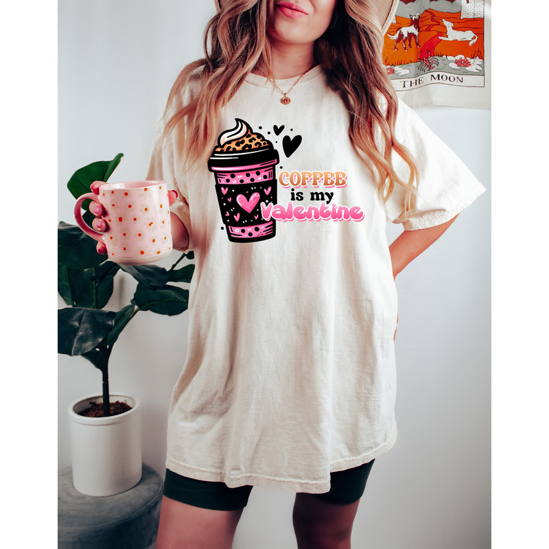 Coffee is My, Valentine Shirt, Comfort Colors®, Cute Valentine Shirt, Love Shirt, Happy Valentine Day, Valentines Coffee, Valentine Gift.jpg