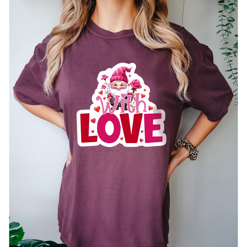 Comfort Colors® Heart Gnome Valentine's Day Shirt, With Love Cute Gnomies Valentine's Day Tee, Cute Hearts With Love Girlfriend Shirt Gift.jpg