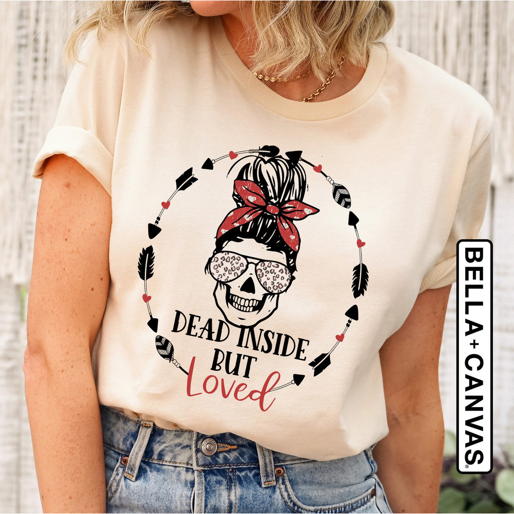 Funny Saying Love Skull Valentines Day Shirt, When You Are Dead Inside But It's Valentine's Day Shirt, Funny Skeleton Shirt, Valentine Shirt.jpg