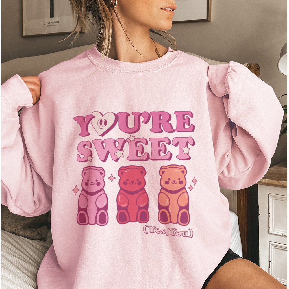 You Are Sweet Sweatshirt, Cute Valentines Day Sweater, Happy Valentines Day Shirt, Gift For Her, Valentines Day Gift, Valentines Day Sweater.jpg