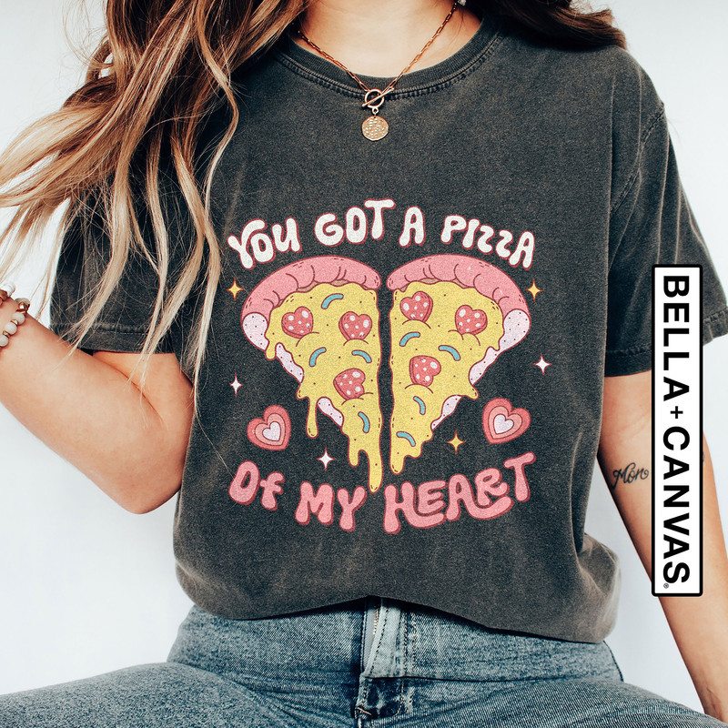 You Got a Pizza of My Heart Shirt, Valentine's Day Shirt, Cute Valentine Shirt, Funny Valentines Day Shirt, Valentines Day Gift, Vday Outfit.jpg