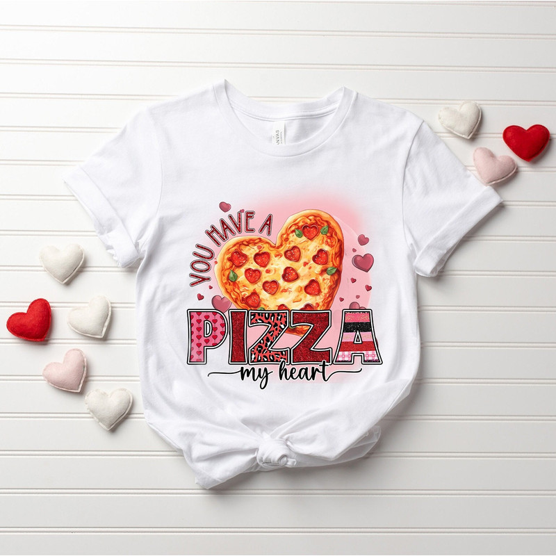 You Have a Pizza of My Heart Shirt, Funny Graphic T-Shirt, Valentines Day Shirt, Cute Valentines Day Shirt for Women, Funny Valentines Shirt.jpg