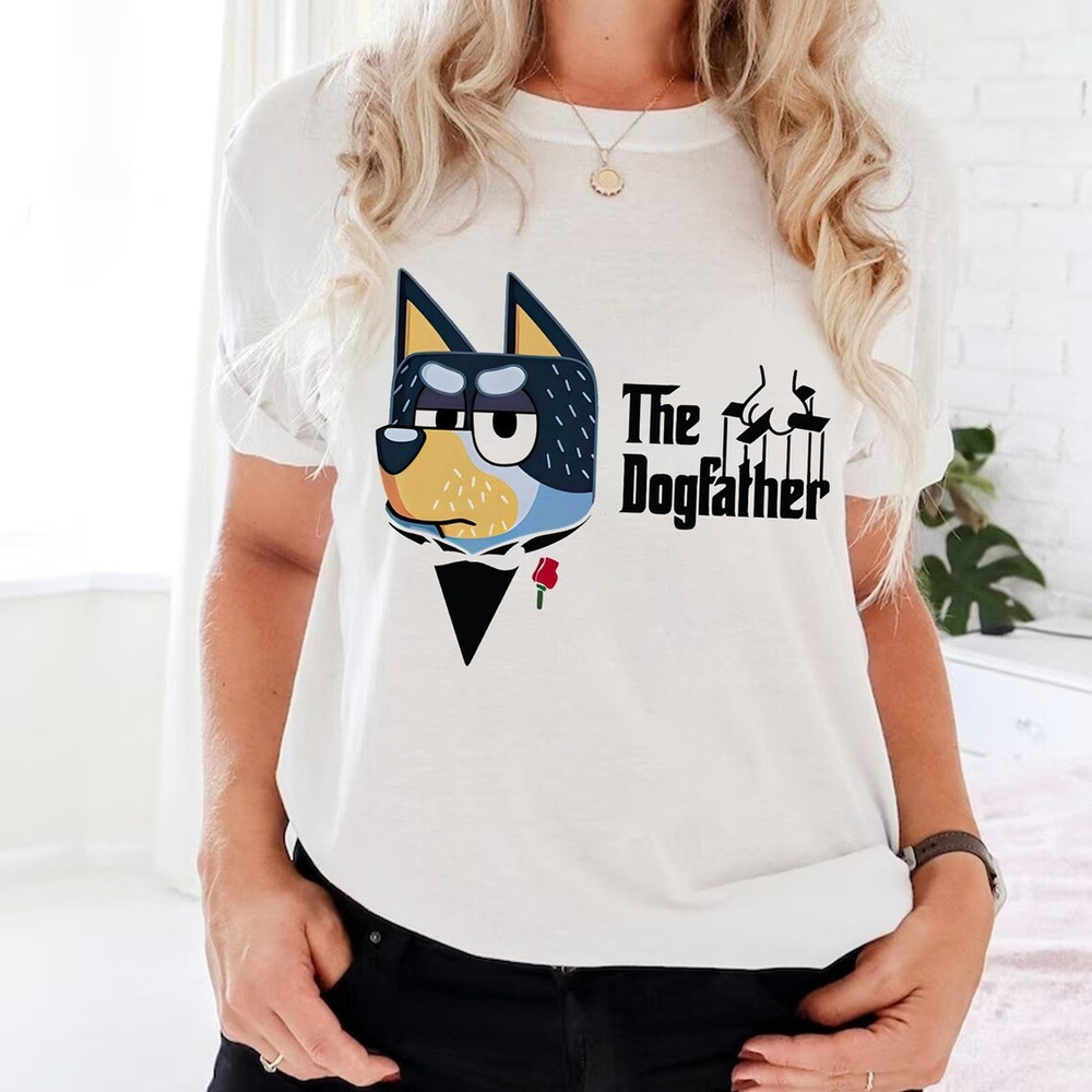 Bluey The Dogfather Shirt, Bluey Bandit Dad Shirt, Bandit Dad Shirt Gift, Bluey Family Shirt, Gift for Dad.jpg