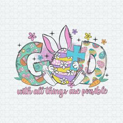 God With All Things Are Possible Easter Eggs PNG