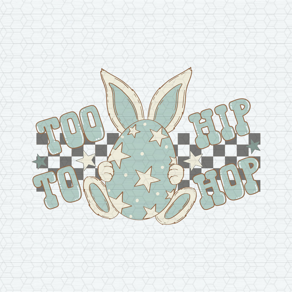 ChampionSVG-2302241021-too-hip-to-hop-easter-egg-svg-2302241021png.jpeg
