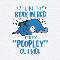 funny i like to stay in bed eeyore svg