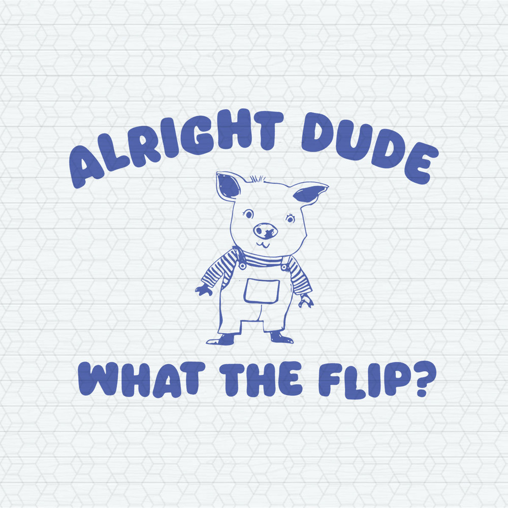 ChampionSVG-0203241003-alright-dude-what-the-flip-svg-0203241003png.jpeg