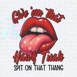 hawk tuah spit on that thang 2024 meme png