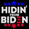 Hidin From Biden SVG Anti Trump SVG Biden For President SVG.jpg