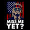 Miss Me Yet SVG Funny Trump Love Trump SVG Miss Trump SVG American Flag SVG.jpg
