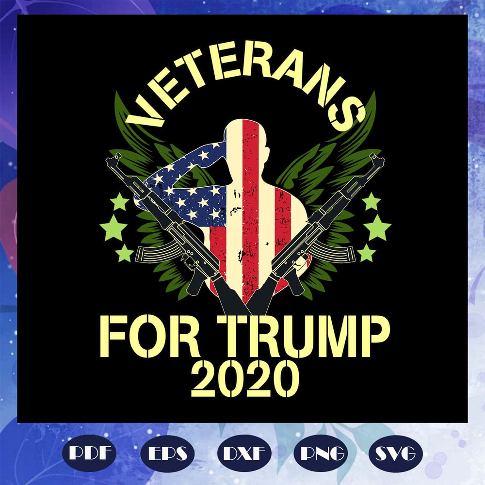 Veterans For Trumps 2020 SVG Keep America Great Trump 2020 SVG 4th Of July SVG.jpg