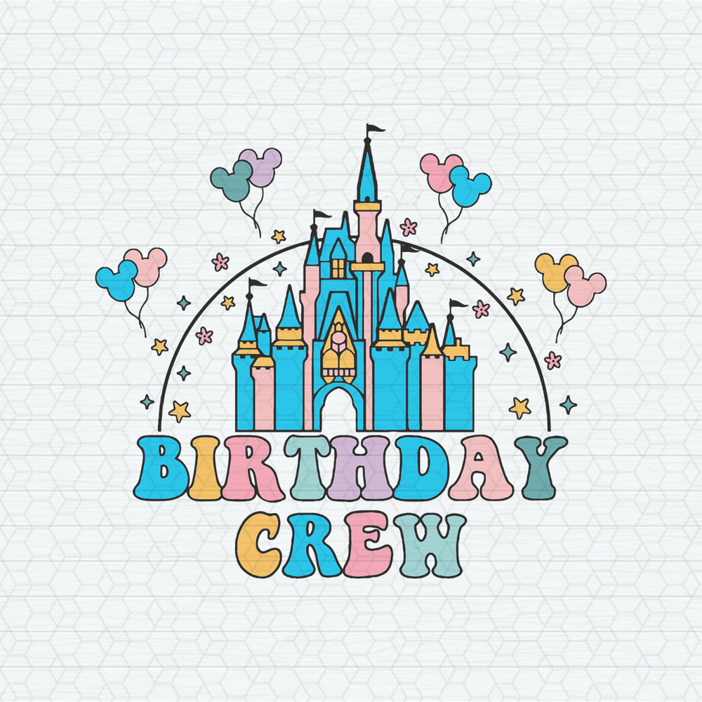 ChampionSVG-2202241081-birthday-crew-disney-castle-svg-2202241081png.jpeg