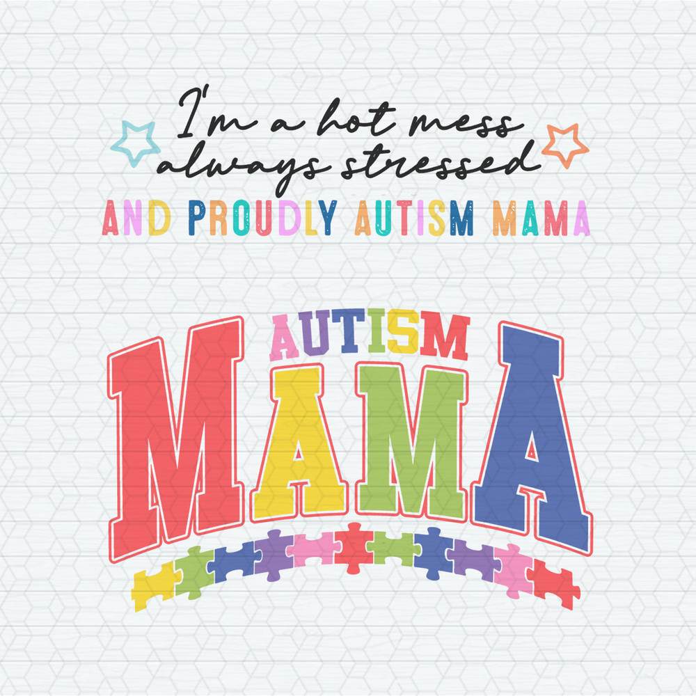 ChampionSVG-2903241052-im-a-hot-mess-autism-mama-puzzle-pieces-svg-2903241052png.jpeg