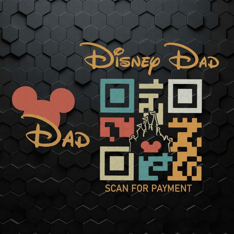 Disney Dad Sign Disney Dad Scan For Payment SVG | Inspire Uplift