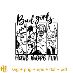bad girls have more fun svg, disney villains svg, bad witch