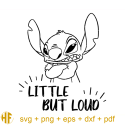 little but loud svg, stitch svg, lilo and stitch svg.jpg