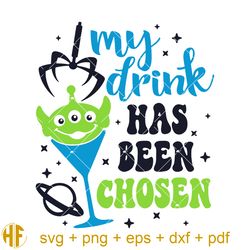 my drink has been chosen svg, toy alien wine glass svg.jpg