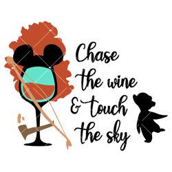 chase the wine and touch the sky svg, princess wine glass