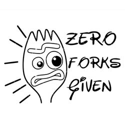 forky toy story svg, zero forks given svg, funny forky svg