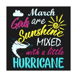 march girls are sunshine svg, birthday svg, march svg, march birthday svg, march girl svg, march gifts, happy birthday s