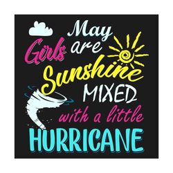 may girls are sunshine svg, birthday svg, may svg, may birthday svg, may girl svg, may gifts, happy birthday svg, birthd