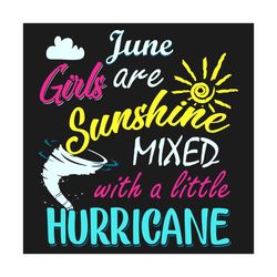 june girls are sunshine svg, birthday svg, june svg, june birthday svg, june girl svg, june gifts, happy birthday svg, b