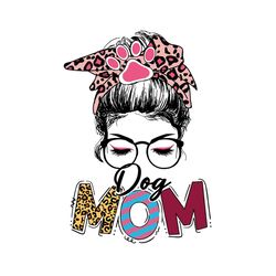 dog mom messy bun svg, mothers day svg, dog mom svg, mom svg, messy bun svg, love dog svg, dog lover, pet mom svg, pet s