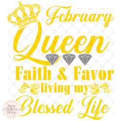 february queen faith and favor svg,svg, child of god, f