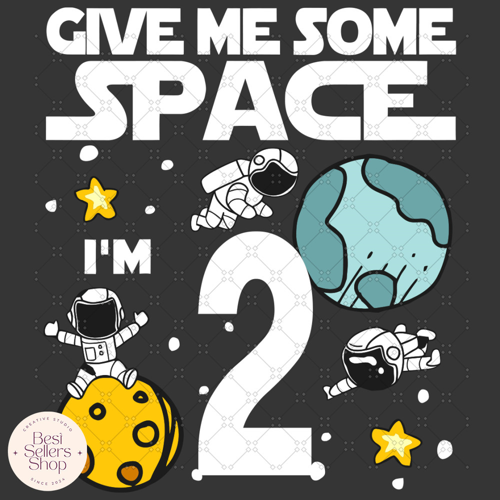 Give Me More Space I Am 2 Birthday Svg, Birthday Svg, B.jpg