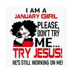 i am a january girl please dont try me svg, birthday svg, january svg, january birthday svg, january girl svg, january w