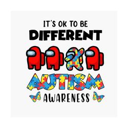 its ok to be different autism awareness svg, autism svg, be different svg, autism awareness svg, autism among us svg, am