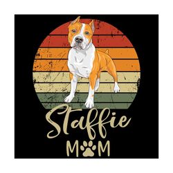 staffie mom svg, trending svg, staffordshire dog svg, staffie bull svg, staffie lovers svg, staffie gifts svg, dog mom s